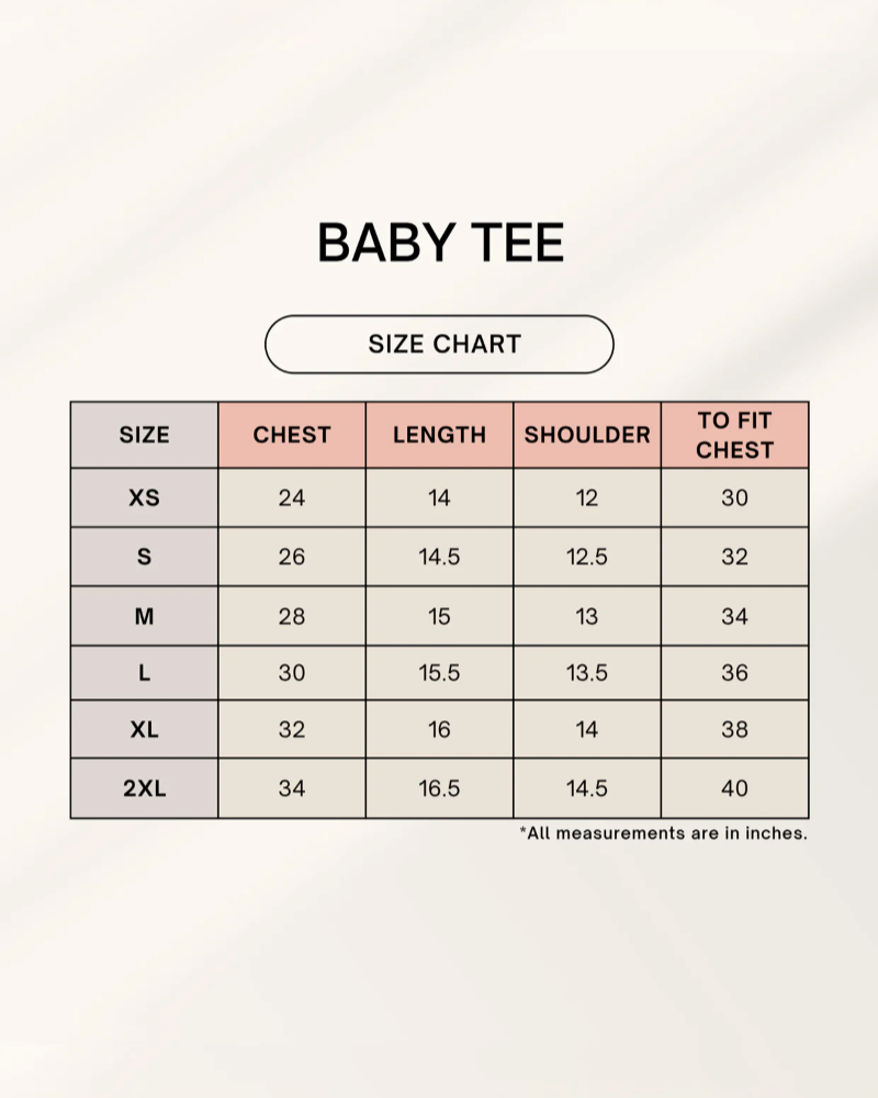A size chart graphic for a baby tee, showing a table with sizes XS through 2XL, chest measurements, length, shoulder, and to fit chest measurements on a light off-white background.